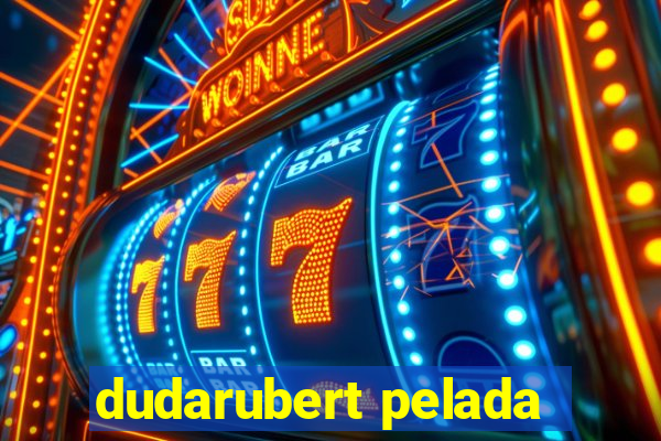 dudarubert pelada